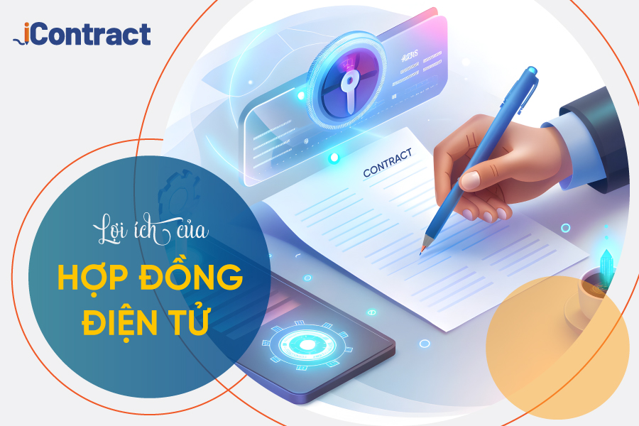 Lợi ích của ký hợp đồng điện tử mang lại cho doanh nghiệp