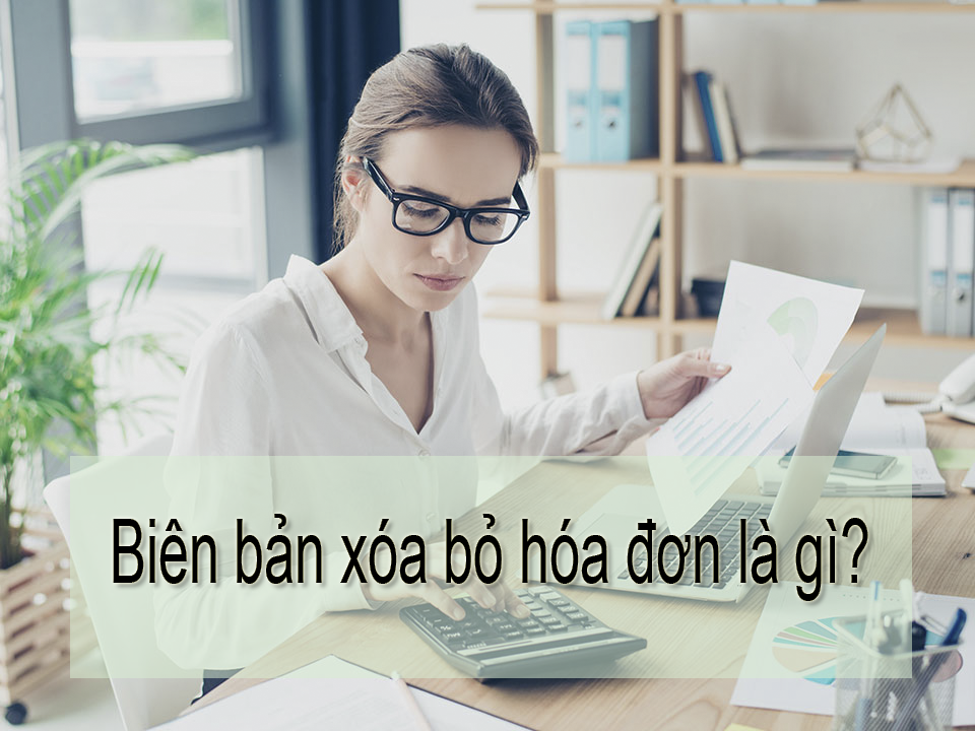 Định nghĩa về biên bản xóa bỏ hóa đơn