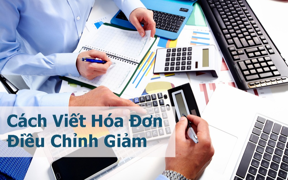 Cách viết hóa đơn điều chỉnh giảm