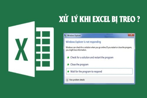 Hướng dẫn xử lý lỗi excel bị treo